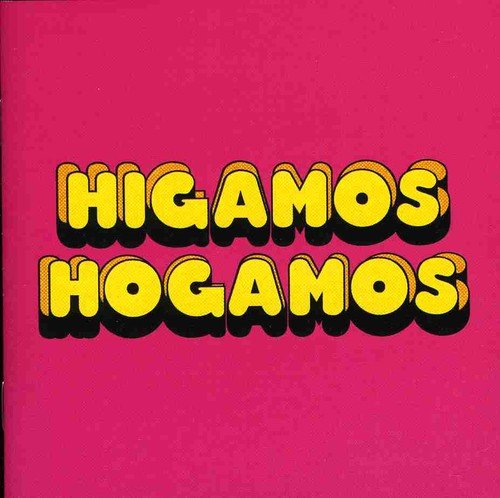 "Pink square with 'Higamos Hogamos' in yellow bubble letters, black shadow."