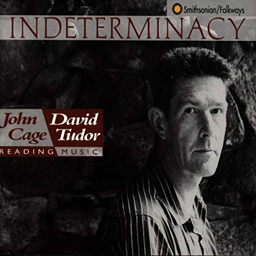 CD cover featuring a portrait of John Cage with text “Indeterminacy.”