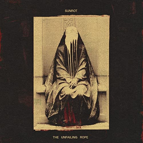 Album cover for Sunrot’s “The Unfailing Rope” featuring a shrouded figure.