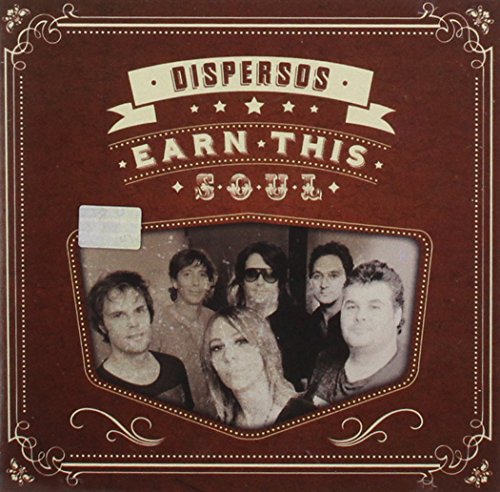 CD cover for “Earn This Soul” by Dispersos, featuring a band portrait.
