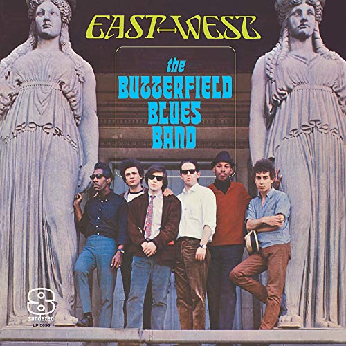 Album cover for The Paul Butterfield Blues Band’s “East-West,” featuring band photo.