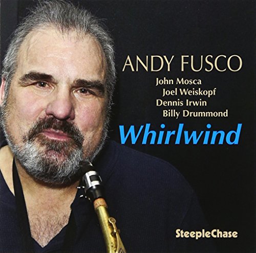 "Album cover featuring a man holding a saxophone, with text 'Andy Fusco Whirlwind'."