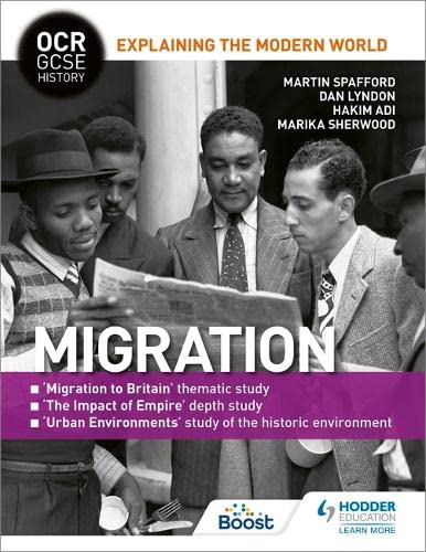 OCR GCSE History Explaining the Modern World: Migration, Empire and the Historic Environment (OCR GCSE History Explaining Modern World)