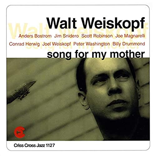CDCLSCD cover for Walt Weiskopf's Song For My Mother featuring a man's portrait.