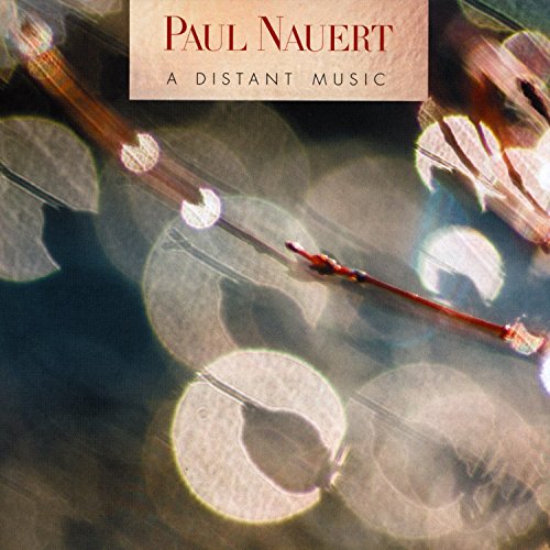 CD cover for "A Distant Music" by Paul Nauert, featuring abstract violin image.