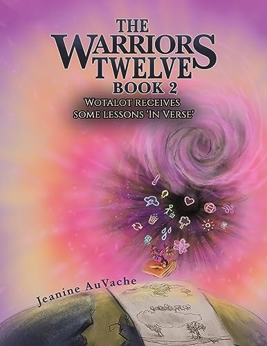 The Warriors Twelve - Book 2: Wotalot receives some lessons 'In Verse'