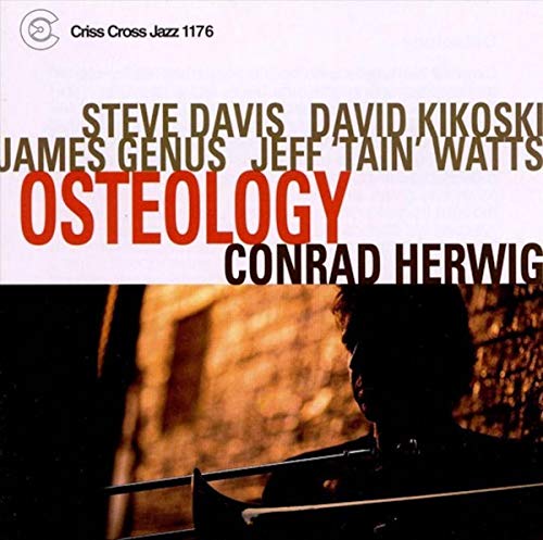 CD cover for Conrad Herwig’s “Osteology” featuring musicians’ names.