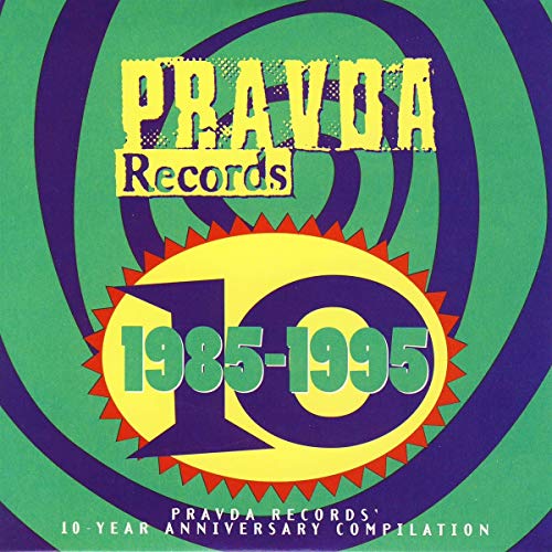 CD cover for "Pravda Records 10-Year Anniversary Compilation" with swirling green design.