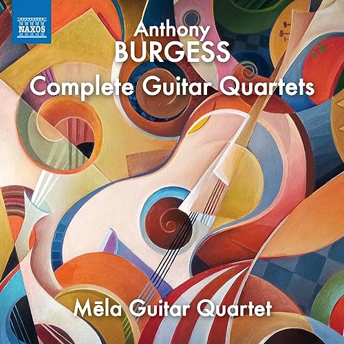 CD cover with abstract guitar shapes and text: "Anthony Burgess Complete Guitar Quartets".