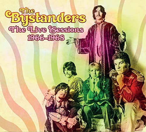 CD cover for The Bystanders' "The Live Sessions 1966-1968" featuring the band.
