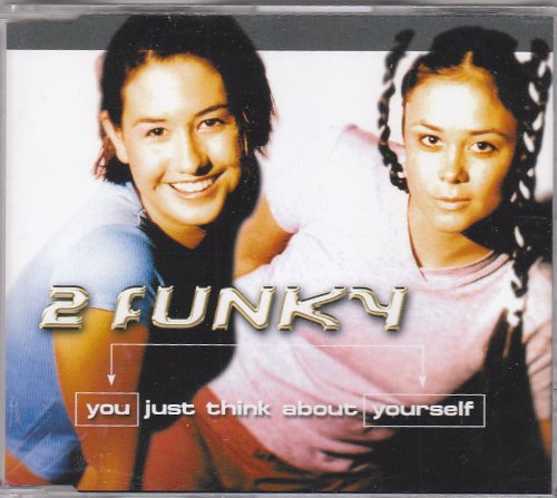 CD cover with two young women and text "2 funky" and "you just think about yourself".