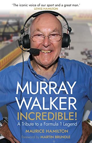 Murray Walker: Incredible!: A Tribute to a Formula 1 Legend