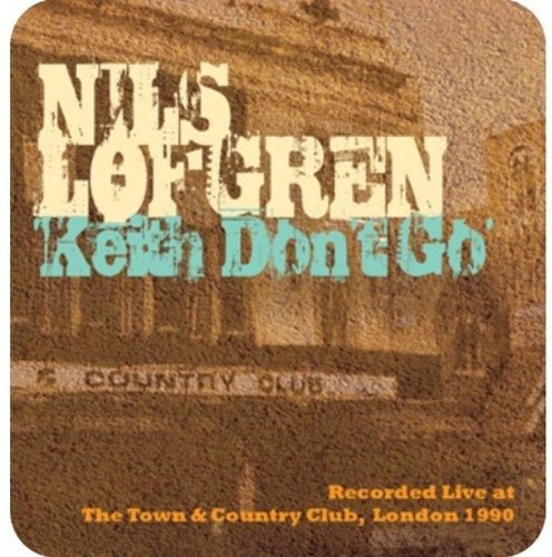 "CD cover with 'Nils Lofgren Keith Don't Go' text on a brown background."