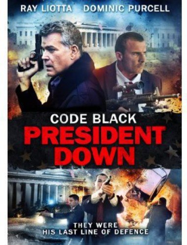 DVD cover for "Code Black: President Down" featuring men with guns.