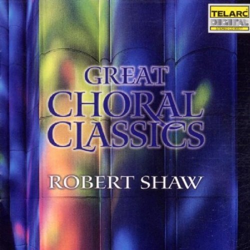 "CD cover with 'Great Choral Classics' and 'Robert Shaw' on a blue organ pipe background."