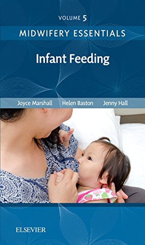 Midwifery Essentials: Infant feeding: Volume 5, 1e