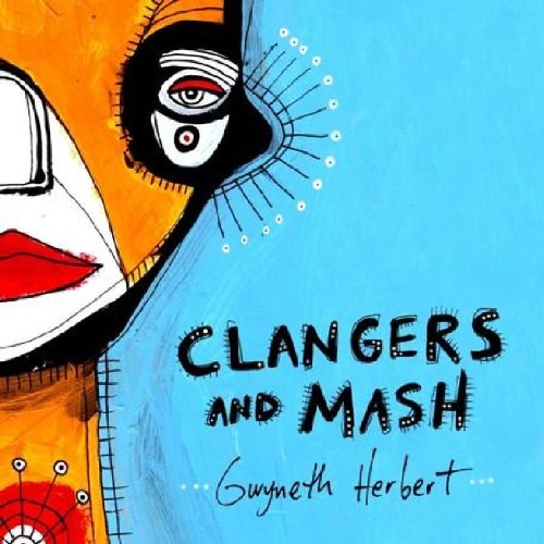 "Album cover with abstract face illustration, 'Clangers and Mash' by Gwyneth Herbert."