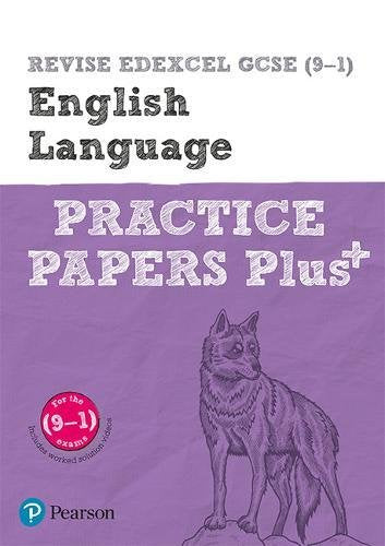 REVISE Edexcel GCSE (9-1) English Language Practice Papers Plus: for the 2015 qualifications (REVISE Edexcel GCSE English 2015)