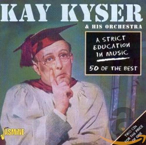 Kay Kyser in graduation cap on CD cover, titled “A Strict Education In Music.”