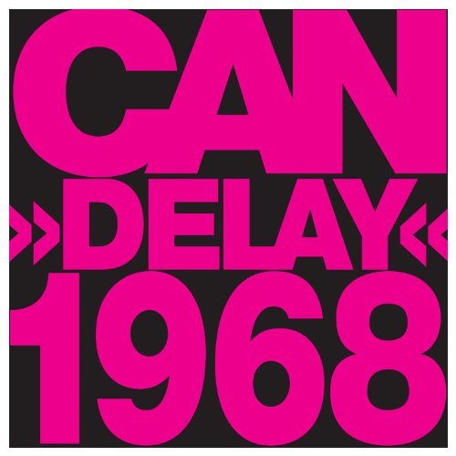 Pink text “CAN DELAY 1968” on a black square background.