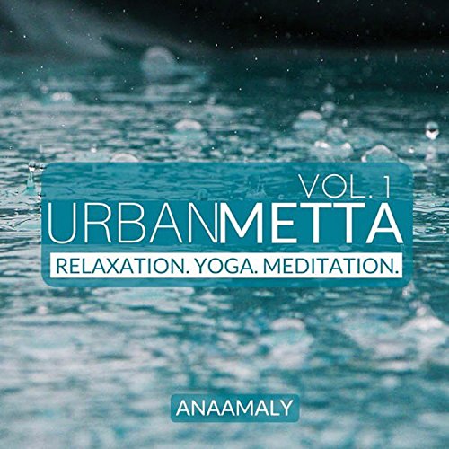 CD cover for "Anaamaly - Urban Metta Vol. 1" with rain and teal text.