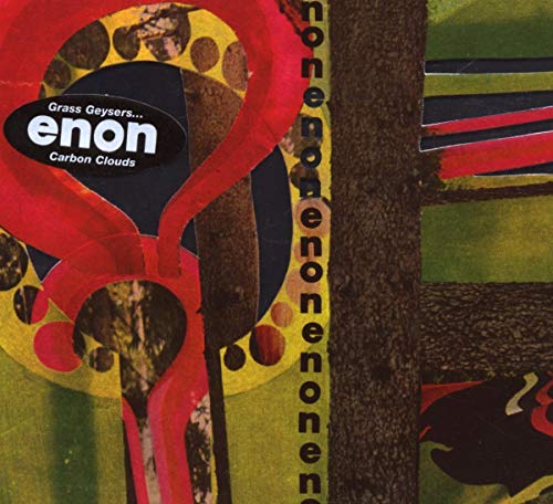 CD cover for Enon’s “Grass Geysers…Carbon Clouds” with abstract, colorful collage.