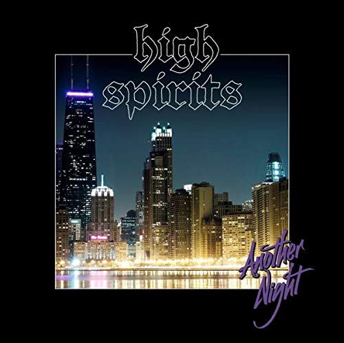 Album cover for High Spirits’ “Another Night” featuring a Chicago skyline.
