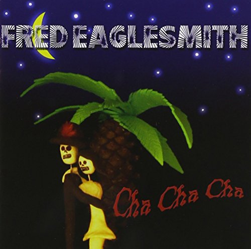 Fred Eaglesmith album cover with dancing skeletons and a pineapple under a starry sky.