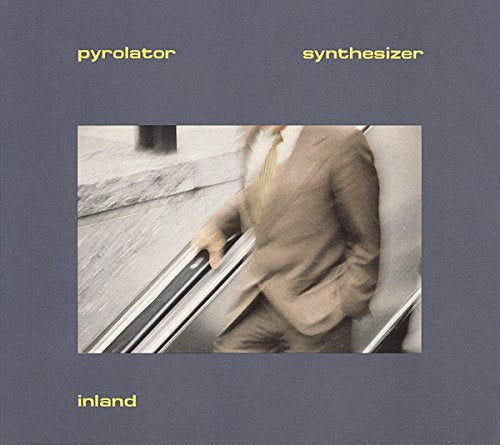 CD cover for “Inland” by Pyrolator, featuring a blurred figure in a suit.