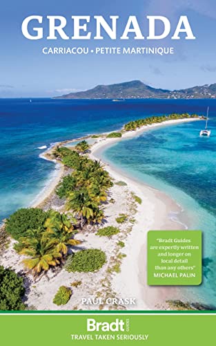 Grenada: Carriacou & Petite Martinique (Bradt Travel Guides)