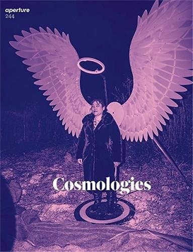 Cosmologies: Aperture 244 (Aperture Magazine)