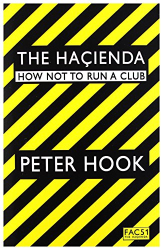 The Hacienda: How Not To Run a Club