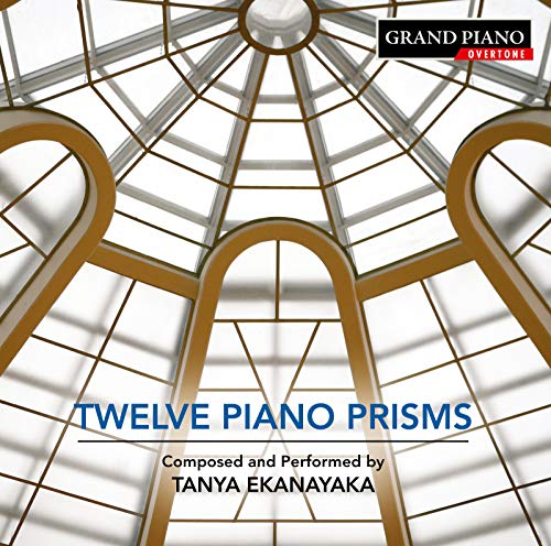 CD cover for āTwelve Piano Prismsā by Tanya Ekanayaka, featuring architectural design.