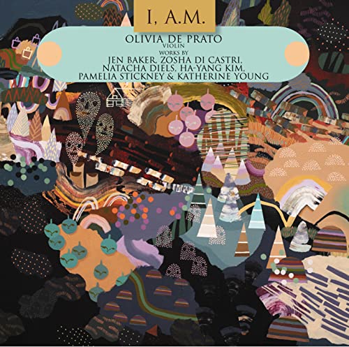 CD cover for "I, A.M." by Olivia De Prato, abstract colorful artwork.
