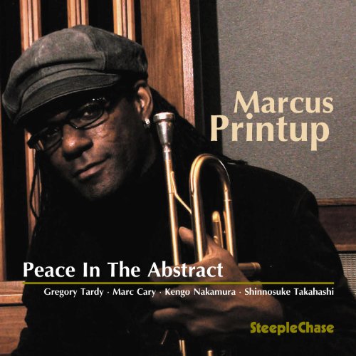 Marcus Printup holding a trumpet, album cover for “Peace In The Abstract.”