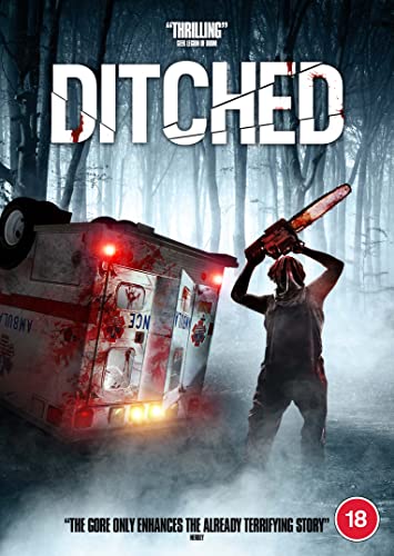DVD cover for "Ditched" showing a man with a chainsaw beside a crashed ambulance.