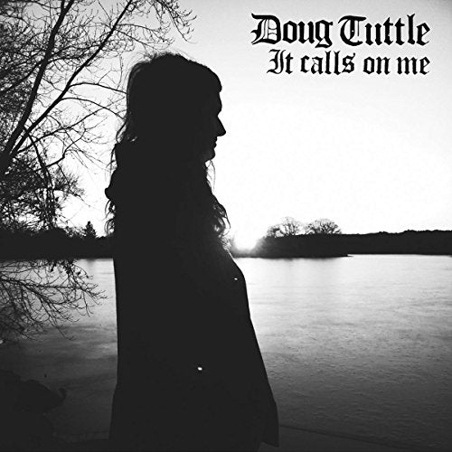CD cover for Doug Tuttle’s “It Calls On Me” featuring a silhouetted figure.