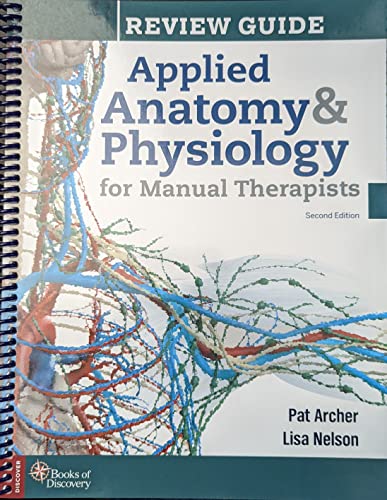 Applied Anatomy & Physiology for Manual Therapists Review Guide