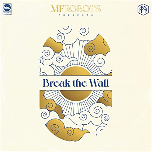 CD cover for MF Robots’ “Break The Wall” with gold and white design.