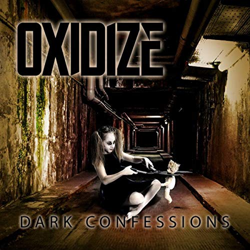 "Oxidize - Dark Confessions" CD cover featuring a woman in a grimy, dimly lit alleyway.