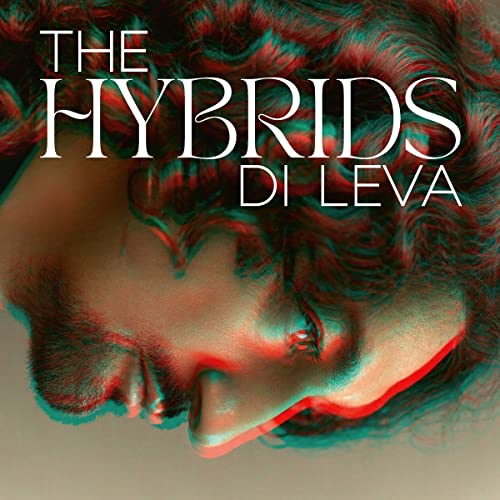 CD cover for Di Leva’s “The Hybrids” featuring a distorted portrait.