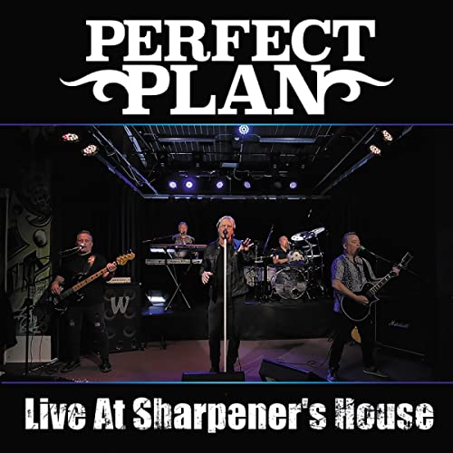 CD cover for Perfect Plan’s “Live At Sharpener’s House” featuring a band onstage.