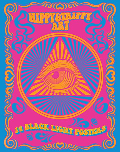 Hippy & Trippy Art: 14 Black Light Posters (Black Light Poster Book)