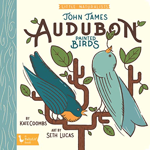The Art of John James Audubon: Little Naturalists (BabyLit)