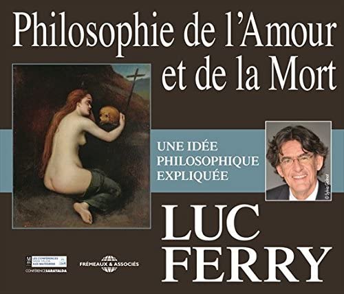 CD cover for Luc Ferry’s “Philosophie de l’Amour et de la Mort” with artwork.