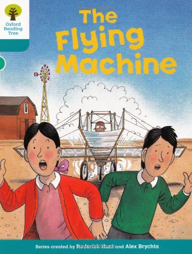 Oxford Reading Tree: Level 9: More Stories A: The Flying Machine (Oxford Reading Tree, Biff, Chip and Kipper Stories New Edition 2011)