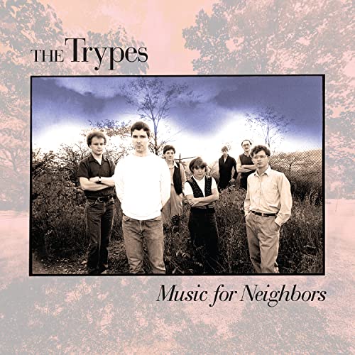 CD cover for The Trypes’ “Music for Neighbors” featuring a band photo.