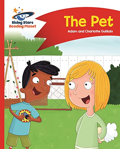 Reading Planet - The Pet - Red A: Comet Street Kids (Rising Stars Reading Planet)
