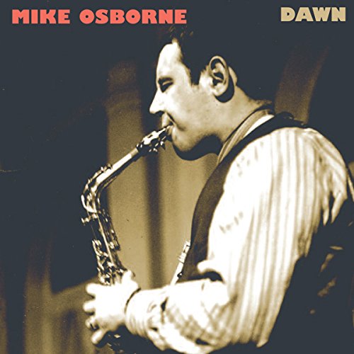 CD cover: Mike Osborne playing a saxophone, sepia toned portrait.