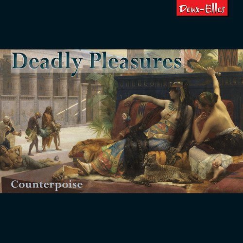 "Album cover art: 'Deadly Pleasures' by Counterpoise, featuring a sensual, ancient-themed illustration."